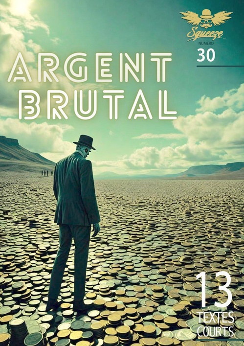ebook cover of Argent brutal, by Anthony Boulanger, Clio Van De Walle, Emmanuel Brasseur, Fabien Drouet, Florent Arc, Gaston Vieujeux, Gerald, Lucie Land