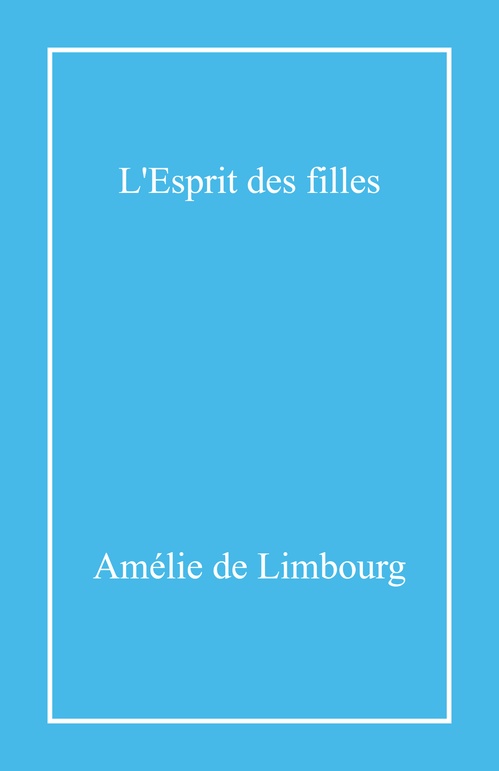 ebook cover of L'Esprit des filles, by Amelie De Limbourg
