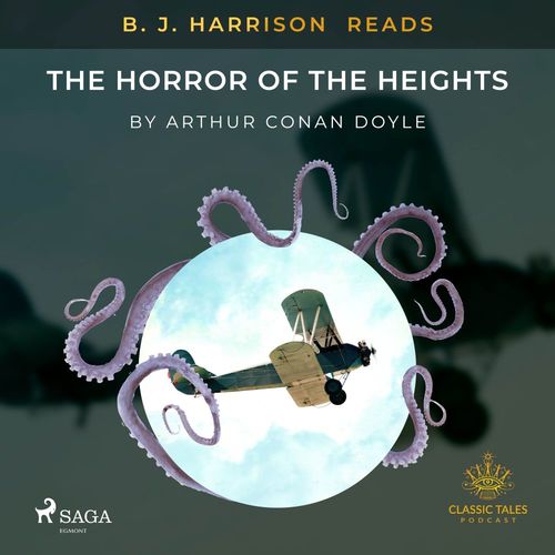 audiobook cover of B. J. Harrison Reads The Horror of the Heights, by Arthur Conan Doyle
