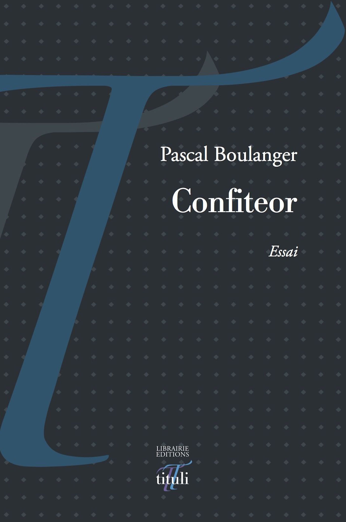 Couverture ebook de Confiteor, de Pascal Boulanger