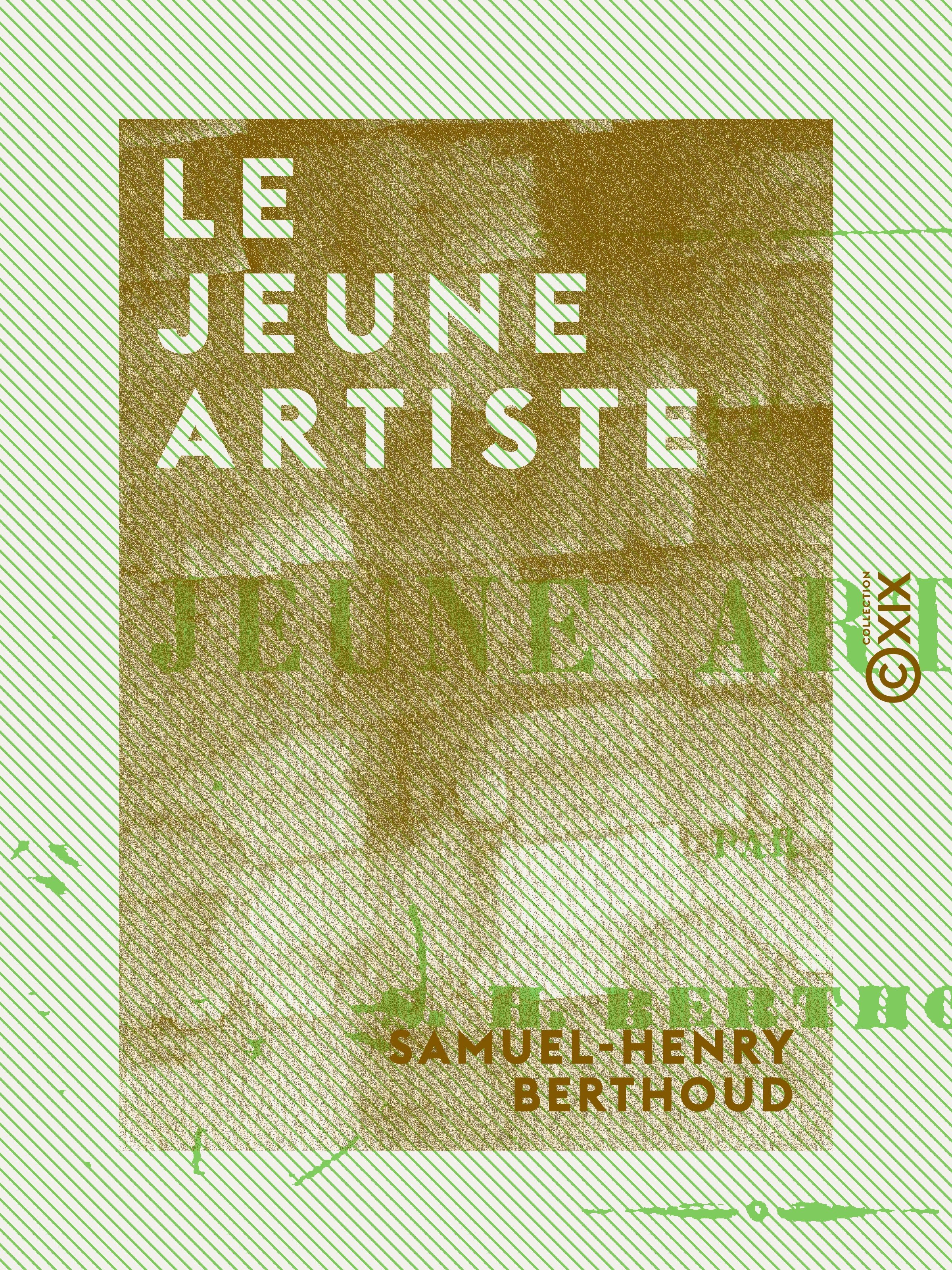 ebook cover of Le Jeune Artiste, by Samuel-Henry Berthoud
