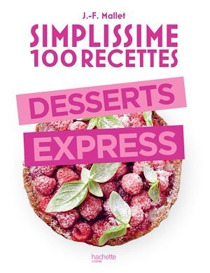 ebook cover of Simplissime 100 recettes : Desserts express, by Jean-François Mallet