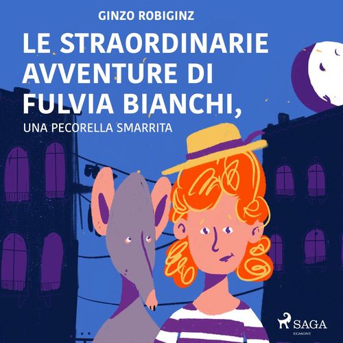 Couverture audiobook de Le straordinarie avventure di Fulvia Bianchi, una pecorella smarrita a Venezia, de Ginzo Robiginz
