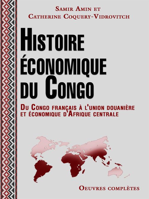Couverture ebook de Histoire économique du Congo 1880-1968, de Samir Amin, Catherine Coquery-vidrovitch