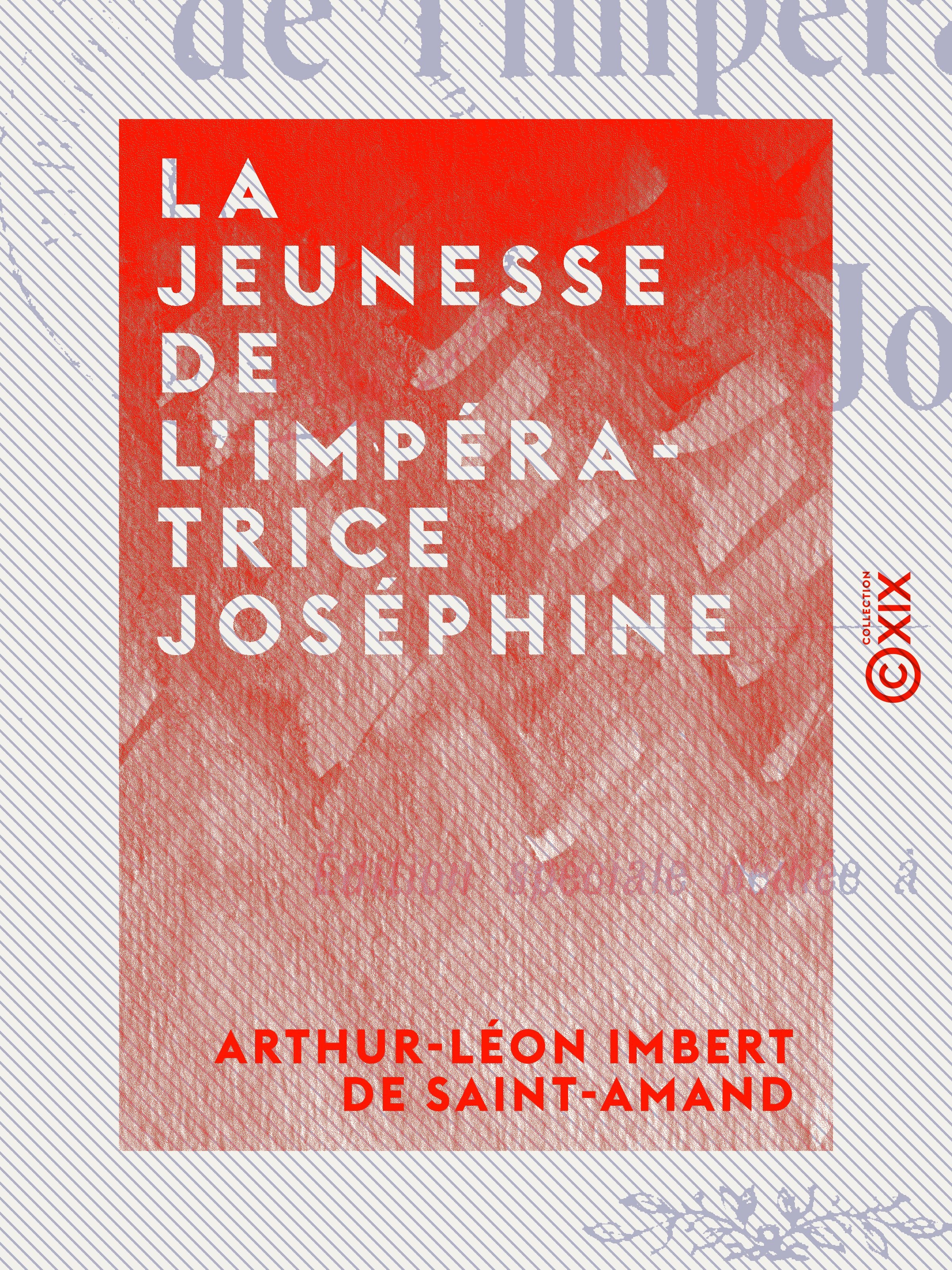 ebook cover of La Jeunesse de l'impératrice Joséphine, by Arthur-Leon Imbert De Saint-Amand