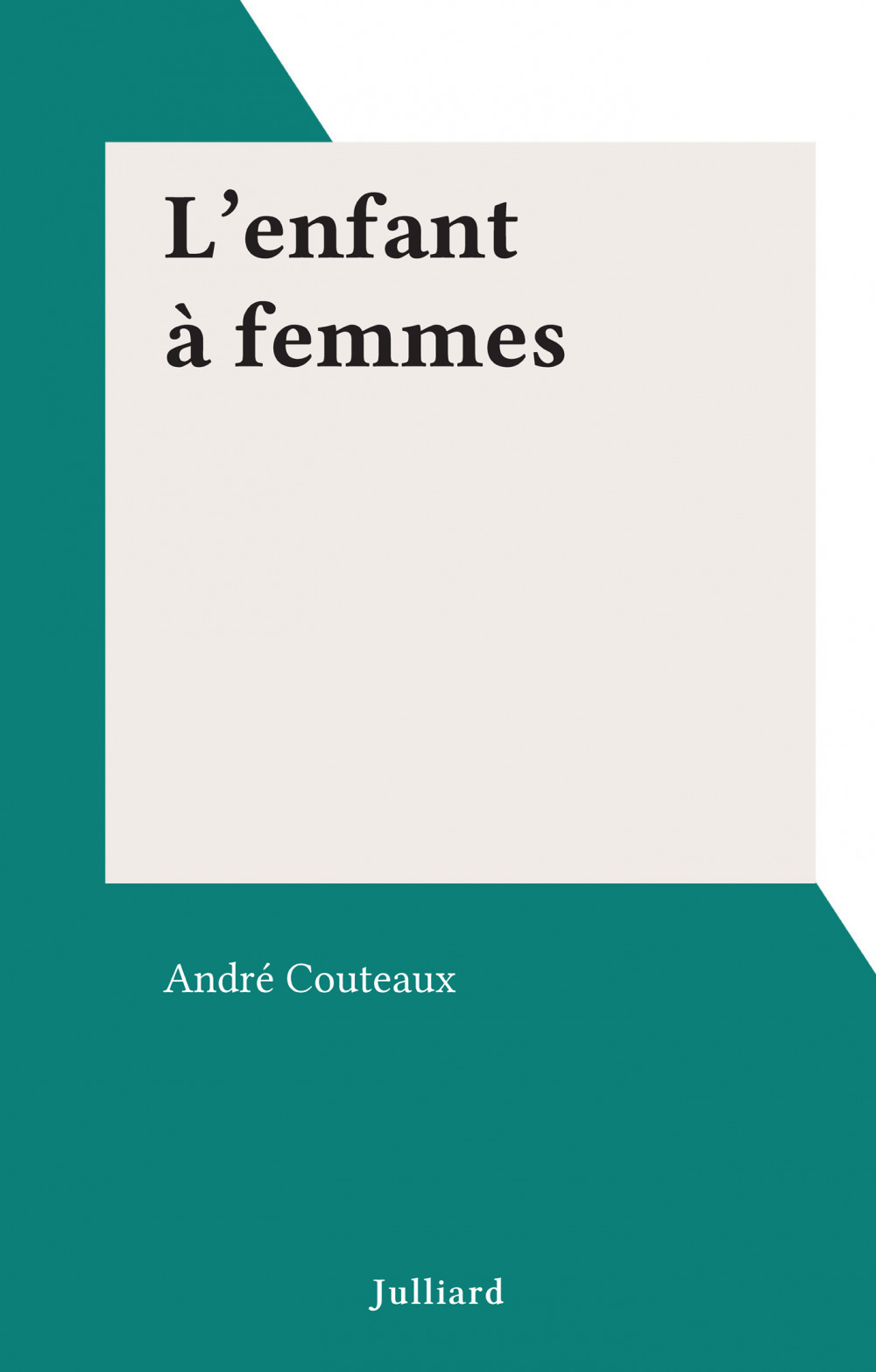 ebook cover of L'enfant à femmes, by André Coûteaux