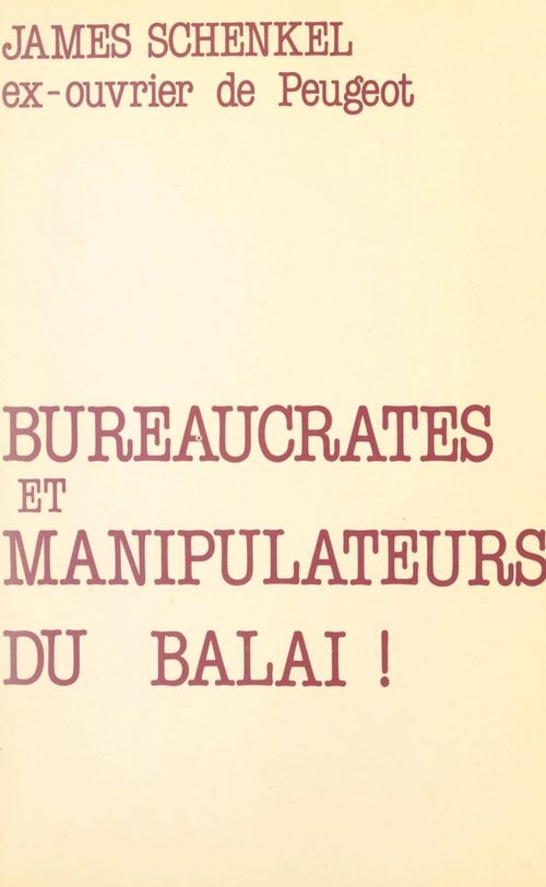 Couverture ebook de Bureaucrates et manipulateurs du balai !, de James Schenkel