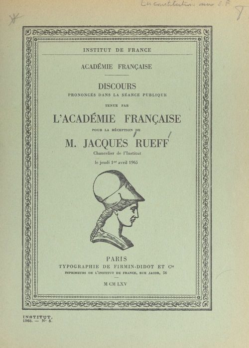 ebook cover of Discours prononcés dans la séance publique tenue par l'académie française pour la réception de M. Jacques Rueff, chancelier de l'Institut, le jeudi 1er avril 1965, by Andre Maurois