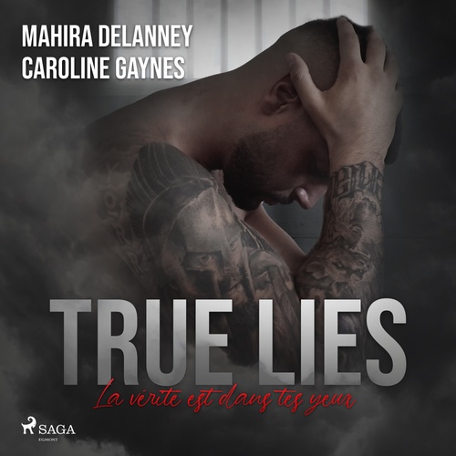 Couverture audiobook de True lies, de Caroline Gaynes, Mahira Delanney