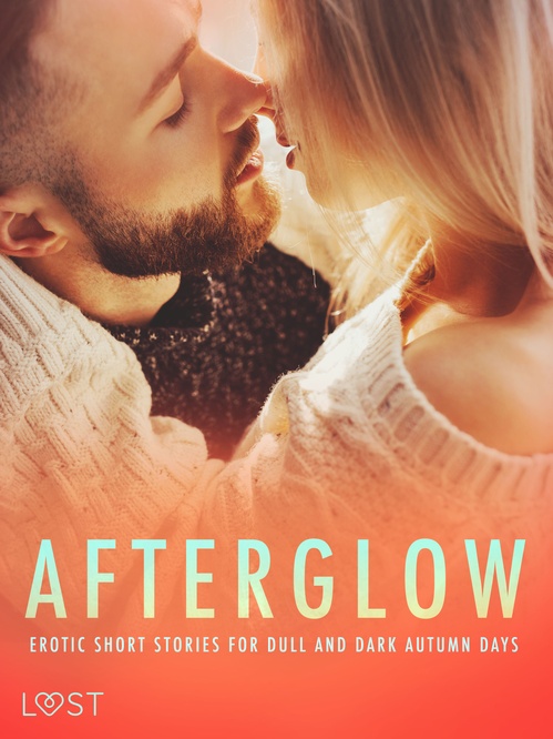 ebook cover of Afterglow: Erotic Short Stories for Dull and Dark Autumn Days, by Alexandra Sodergran, Amanda Backman, Anita Bang, Beatrice Nielsen, Britta Bocker, Erika Lust, Sandra Norrbin, Vanessa Sa