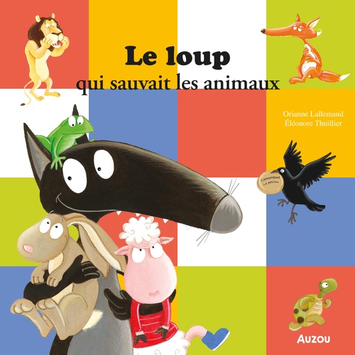 audiobook cover of Le Loup qui sauvait les animaux, by Orianne Lallemand, Eléonore Thuillier