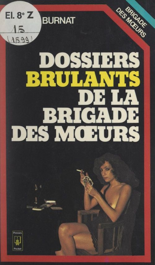 Couverture ebook de Dossiers brûlants de la Brigade des moeurs, de Andre Burnat