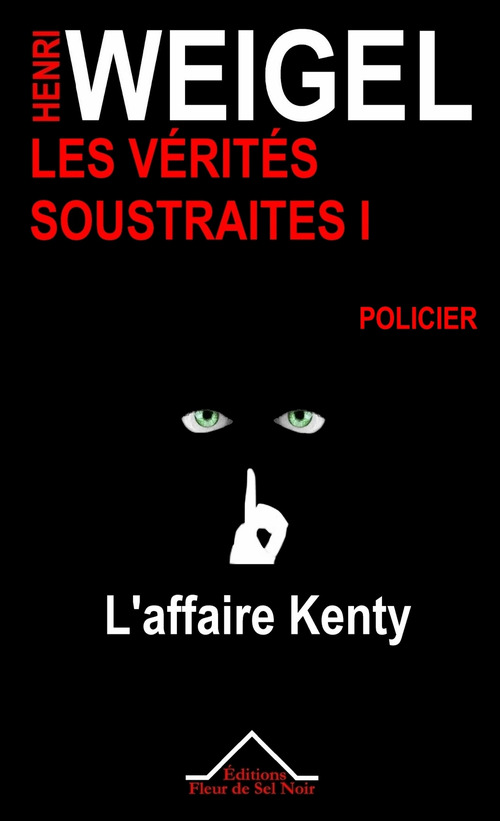Couverture ebook de Les Vérités Soustraites 1, de Henri Weigel