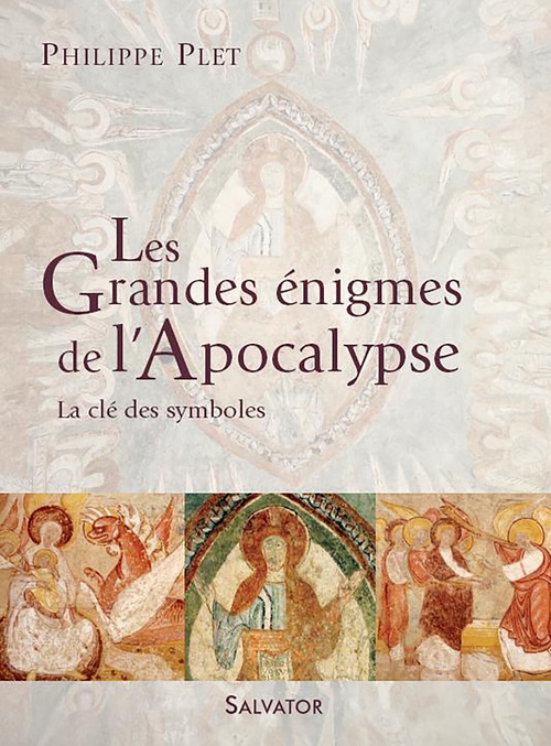 Couverture ebook de Les Grandes énigmes de l'Apocalypse - La clé des symboles, de Philippe Plet