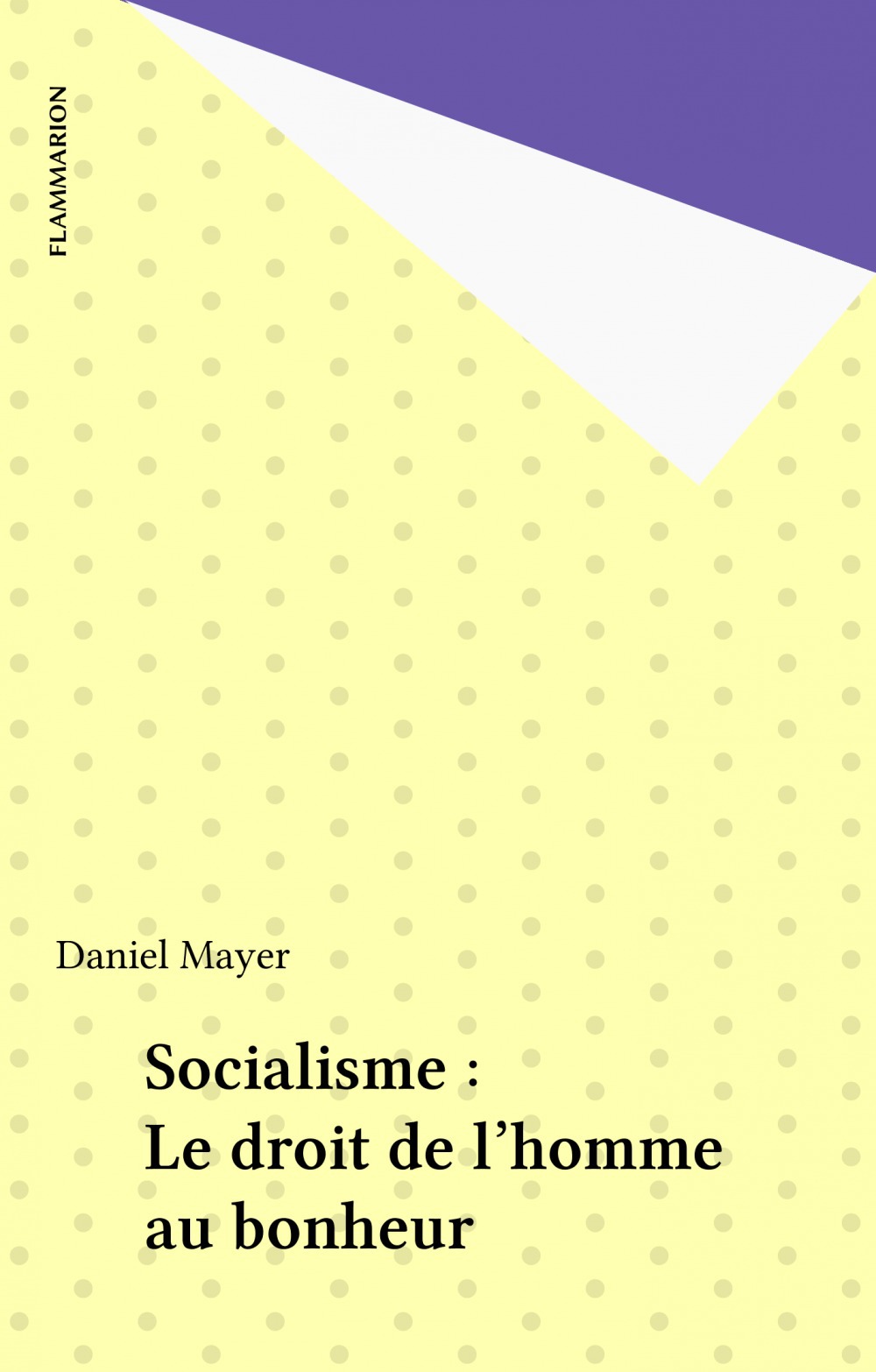 Couverture ebook de Socialisme : Le droit de l'homme au bonheur, de Daniel Mayer