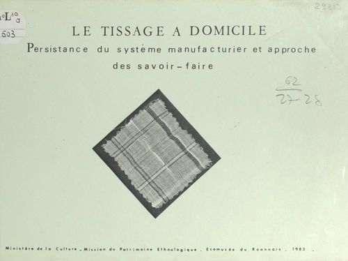 Couverture ebook de Le tissage à domicile, de Ecomusee Du Roannais, Philippe Massardier, Veronique Prud'Homme