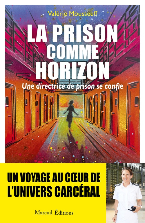 Couverture ebook de La prison comme horizon, de Valérie Mousseeff