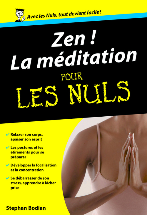 ebook cover of Zen ! La méditation Poche Pour les Nuls, by Stephan Bodian