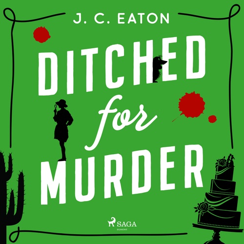 Couverture audiobook de Ditched for Murder: A laugh out loud, cozy mystery with plenty of small town charm, de J. C. Eaton