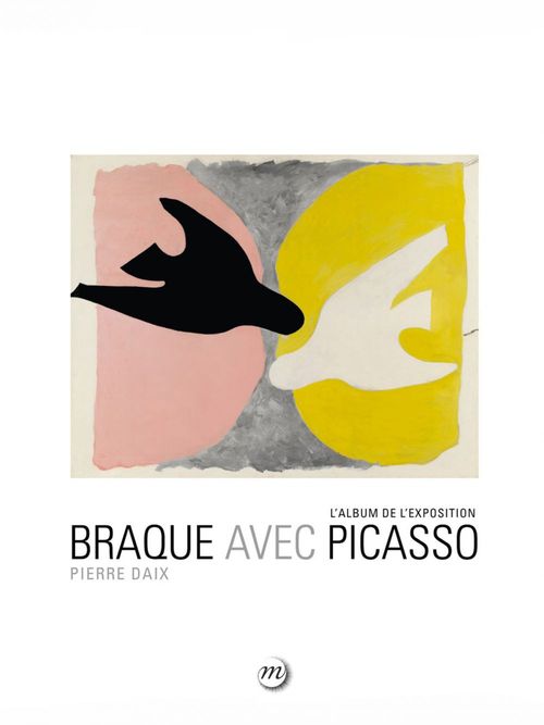 Couverture ebook de Braque avec Picasso : L'album de l'exposition, de Pierre Daix