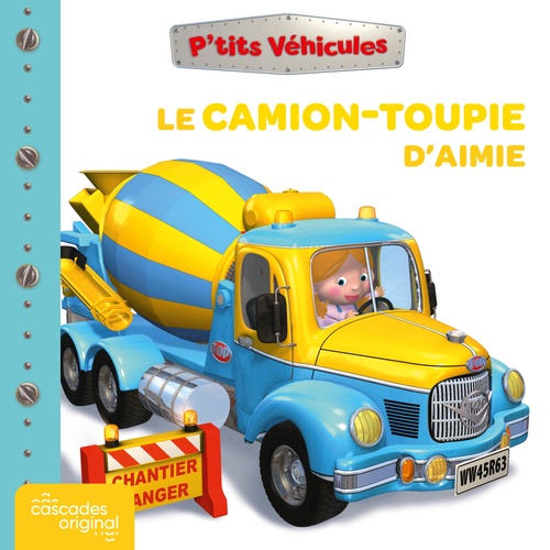 Couverture audiobook de P'tits Véhicules - Le Camion-Toupie d'Aimie, de Nathalie Bélineau, Alexis Nesme