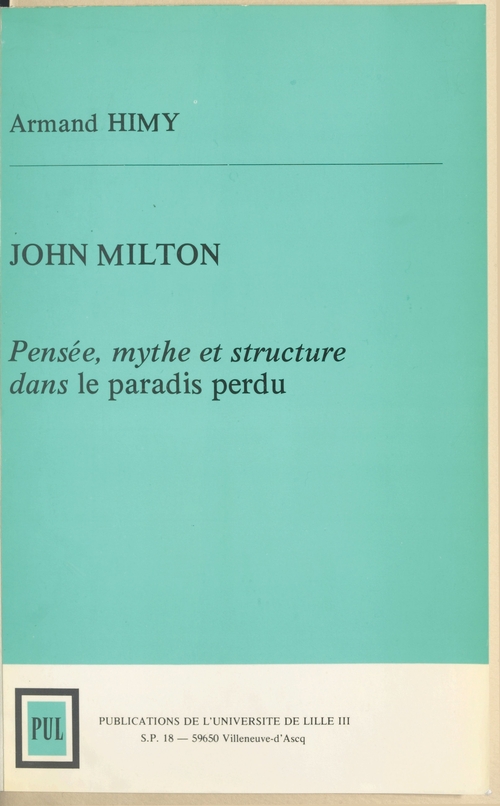 Couverture ebook de John Milton : pensée, mythe et structure dans «Le paradis perdu», de Himy