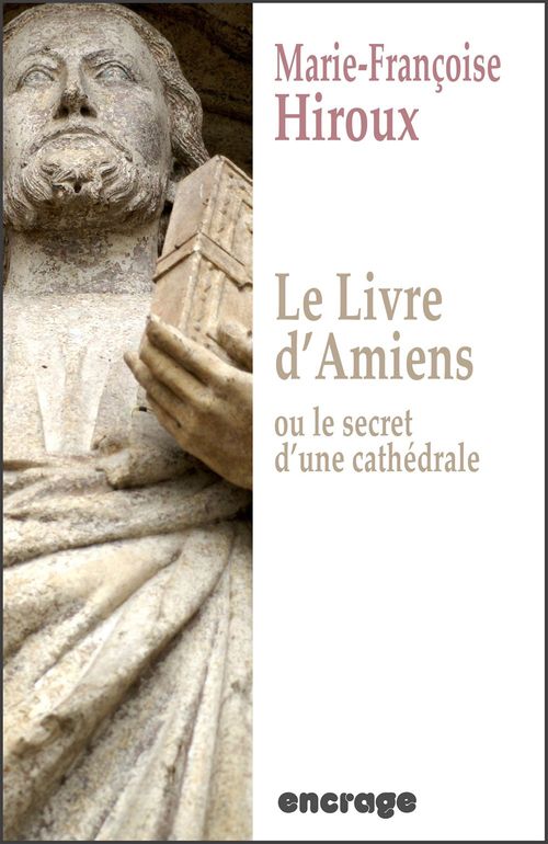 Couverture ebook de Le livre d'Amiens, ou le secret d'une cathédrale, de Marie-Françoise Hiroux