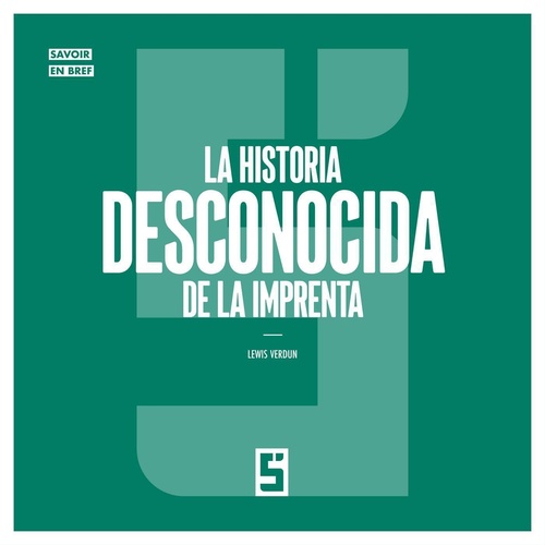 Couverture ebook de La historia desconocida de la imprenta, de Lewis Verdun