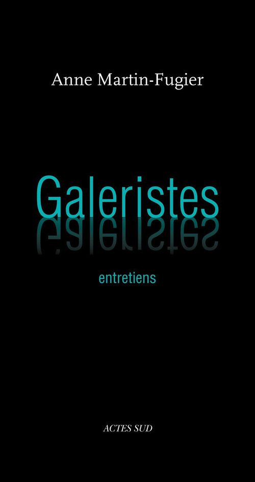 ebook cover of Galeristes, by Anne Martin-Fugier