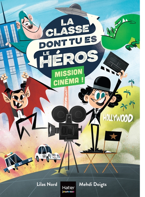 Couverture ebook de La classe dont tu es le héros - Mission cinéma ! - CP/CE1 6/7 ans, de Lilas Nord