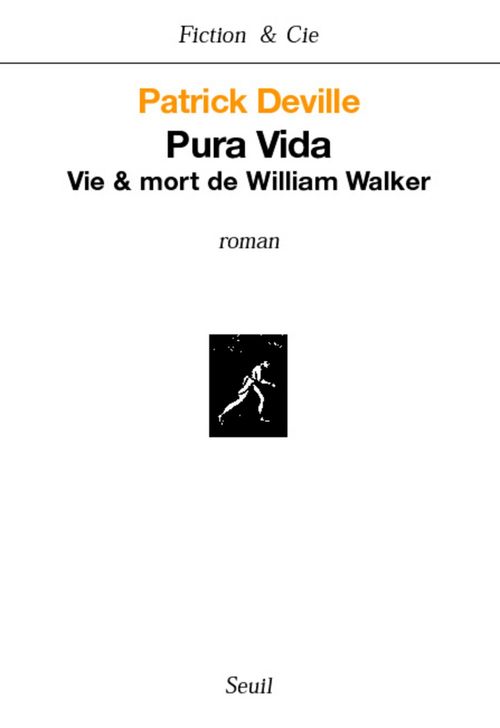 ebook cover of Pura Vida. Vie & mort de William Walker, by Patrick Deville
