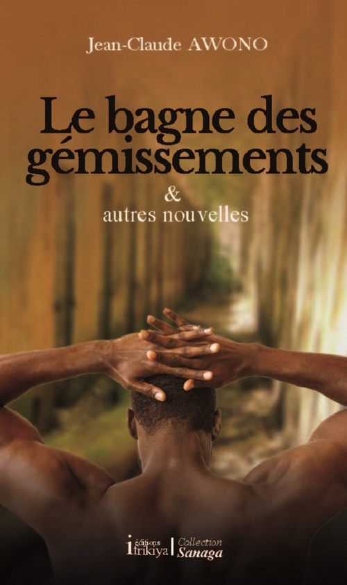 ebook cover of Le bagne des gémissements, by Jean-Claude Awono