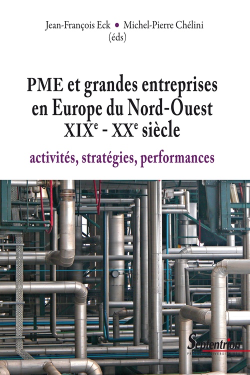 ebook cover of PME et grandes entreprises en Europe du Nord-Ouest XIXe - XXe siècle, by Pu Septentrion