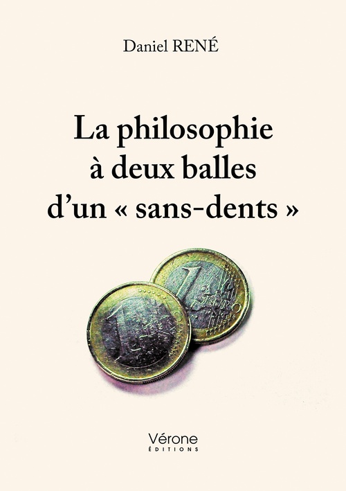 Couverture ebook de La philosophie à deux balles d´un «sans-dents», de René Daniel