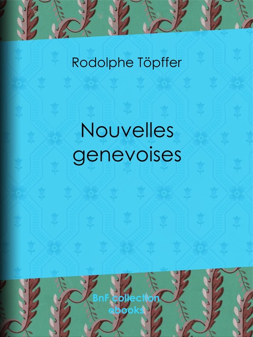 ebook cover of Nouvelles genevoises, by Rodolphe Topffer