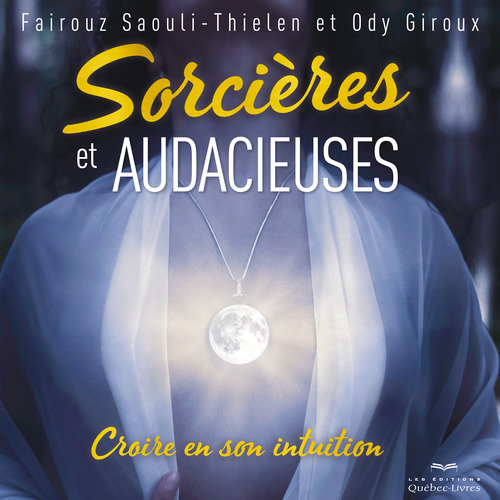 Couverture audiobook de Sorcières et audacieuses, de Ody Giroux, Fairouz Salouli-thielen