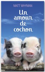 Couverture ebook de Un amour de cochon, de Matt Whyman