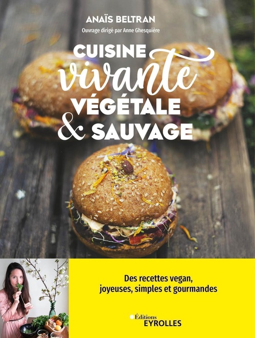 Couverture ebook de Cuisine vivante, végétale et sauvage, de Anais  Beltran