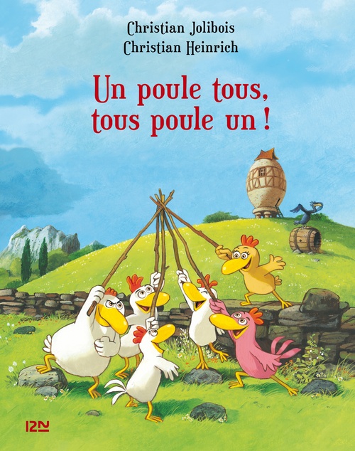 Couverture ebook de Un poule tous, tous poule un !, de Jolibois/Heinrich, Christian Jolibois, Christian Heinrich