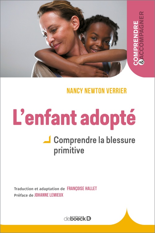Couverture ebook de L'enfant adopté : Comprendre la blessure primitive, de Nancy Newton Verrier, Nancy Lemieux, Johanne Newton Verrier