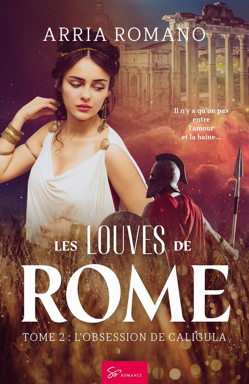 Couverture ebook de Les Louves de Rome - L'obsession de Caligula, de Arria Romano