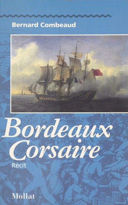 Couverture ebook de Bordeaux corsaire, de Bernard Combeaud