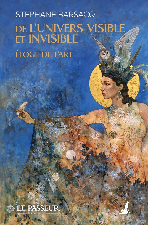 ebook cover of De l'univers visible et invisible : Éloge de l'art, by Stéphane Barsacq