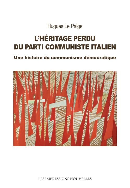 ebook cover of L´Héritage perdu du Parti Communiste Italien, by Hugues Le Paige