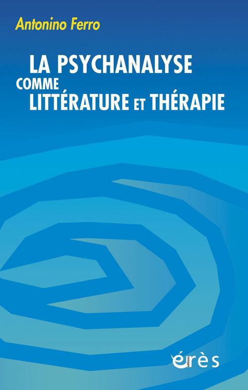 ebook cover of La psychanalyse comme littérature et thérapie, by Antonino Ferro