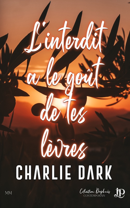 ebook cover of L'interdit a le goût de tes lèvres, by Charlie Dark