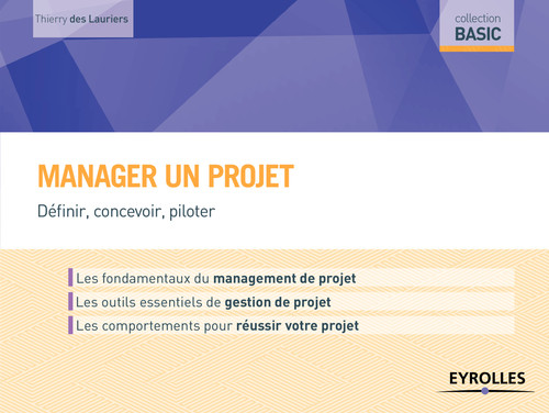 Couverture ebook de Manager un projet, de Thierry Des lauriers