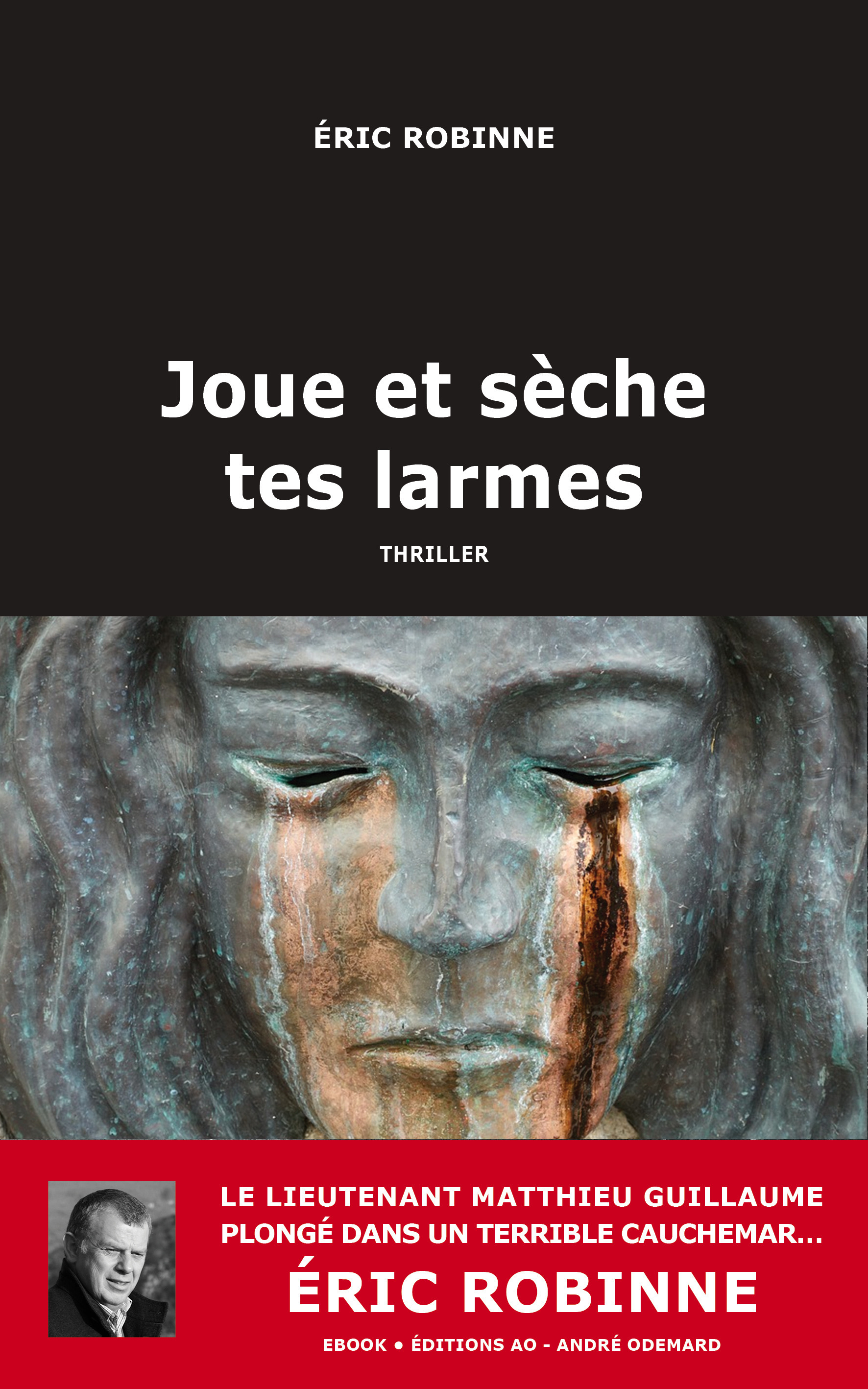Couverture ebook de Joue et sèche tes larmes, de Eric Robinne