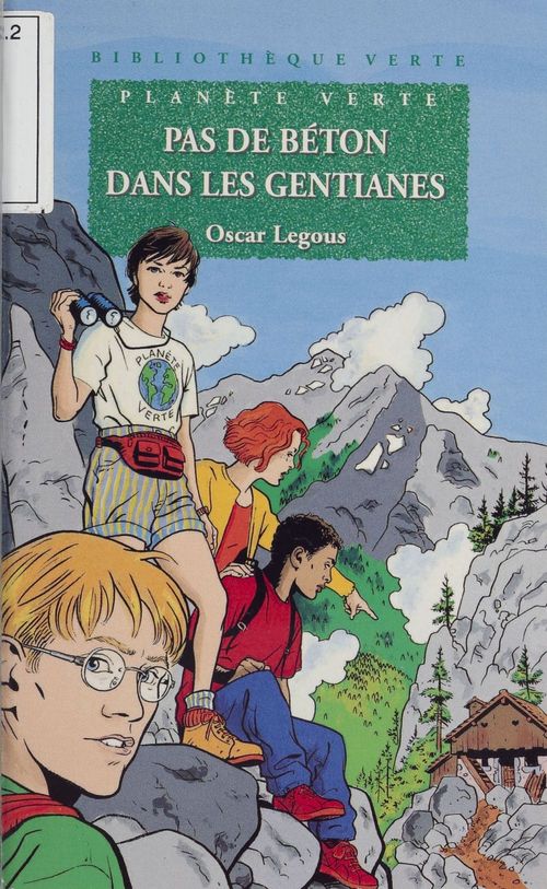 ebook cover of Planète verte : Pas de béton dans les gentianes, by Claude Ecken
