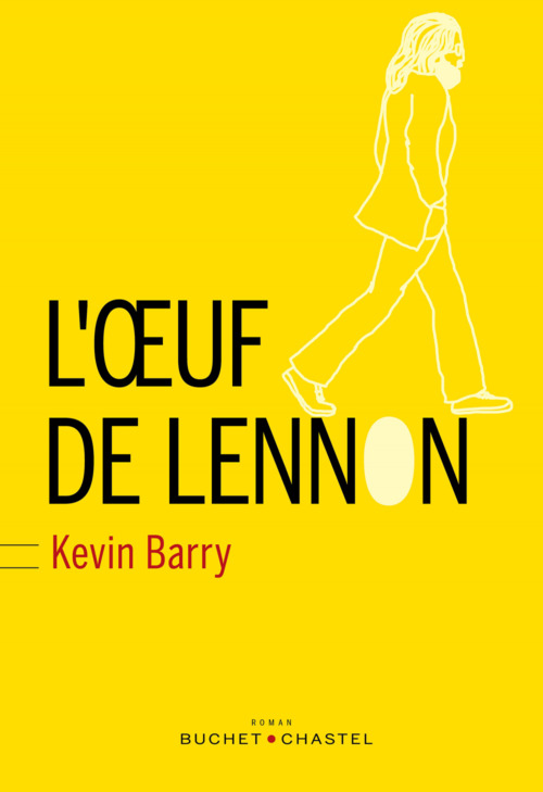 ebook cover of L'oeuf de Lennon, by Kevin Barry